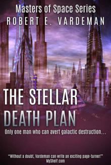 The Stellar Death Plan (Masters of Space Book 1)