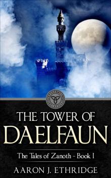 The Tower of Daelfaun (The Tales of Zanoth Book 1)