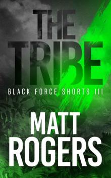 The Tribe: Black Force Shorts Book Three