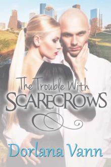 The Trouble With Scarecrows (The Trouble With Men Book 2)