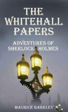 The Whitehall Papers: Adventures of Sherlock Holmes