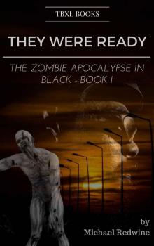 They Were Ready: The Zombie Apocalypse in Black- Book 1