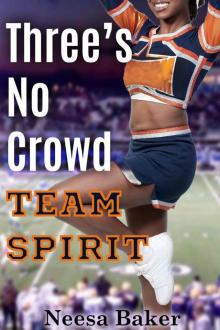 Three's No Crowd: Team Spirit