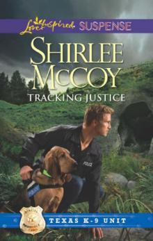 Tracking Justice (Texas K-9 Unit)