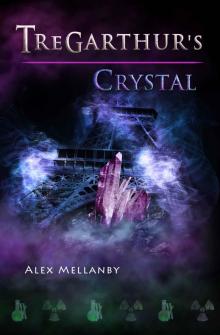 Tregarthur's Crystal: Book 4 (The Tregarthur's Series)