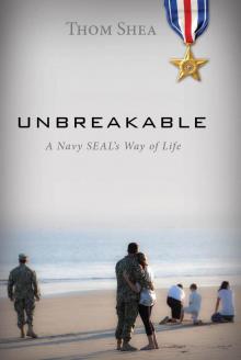 Unbreakable: A Navy SEAL’s Way of Life