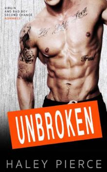 Unbroken: Virgin and Bad Boy Second Chance Romance