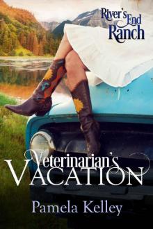 Veterinarian's Vacation (River's End Ranch Book 2)