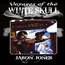 Voyages of the White Skull Book 1