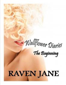 Wallflower Diaries: The Beginning