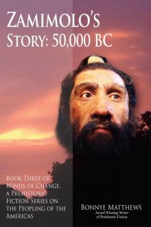 Zamimolo’s Story, 50,000 BC