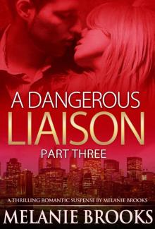 A Dangerous Liaison - Part Three