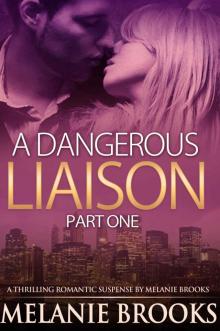 A Dangerous Liaison Part One