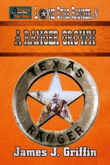 A Ranger Grown (Lone Star Ranger Book 8)