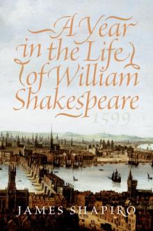 A Year in the Life of William Shakespeare