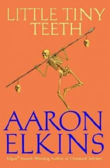 Aaron Elkins - Gideon Oliver 14 - Little Tiny Teeth