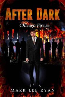 After Dark: Chicago Fire (Science Fiction Anthalogies Book 2)