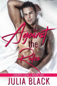 Against the Rules (Liberty Cove Book 1)