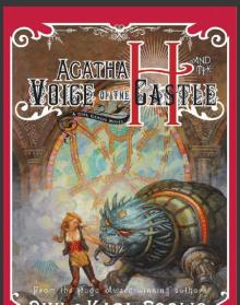 Agatha H and the Voice of the Castle