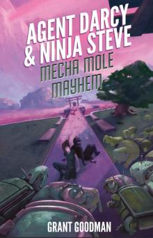 Agent Darcy and Ninja Steve in...Mecha-Mole Mayhem!