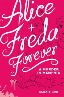 Alice + Freda Forever: A Murder in Memphis