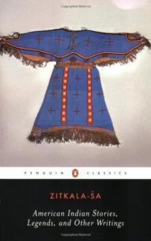 American Indian Stories, Legends, and Other Writings (Penguin Classics)