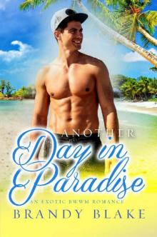 Another Day In Paradise_A Steamy BWWM Romance