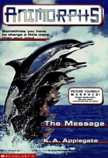 Applegate, K A - Animorphs 04 - The Message