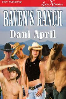 April, Dani - Raven's Ranch (Siren Publishing LoveXtreme)