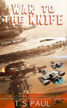 Athena Lee Chronicles 10: War to the Knife