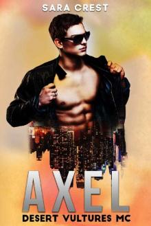 Axel: Desert Vultures MC (A Bad Boy MC Romance)