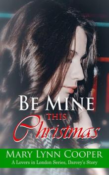 Be Mine This Christmas: A Lovers in London Book