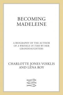 Becoming Madeleine L'Engle