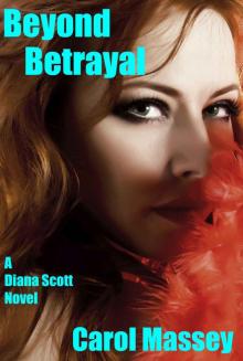 Beyond Betrayal: A Diana Scott Novel