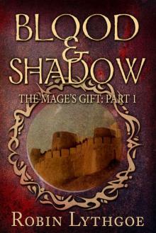 Blood and Shadow (The Mage's Gift Book 1)