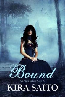 Bound (Book#1 Arelia LaRue) YA Paranormal