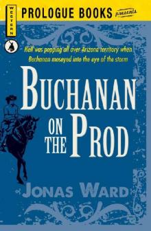 Buchanan on the Prod (Prologue Western)