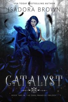 Catalyst: Book 2 in The Dark Paradise Chronicles