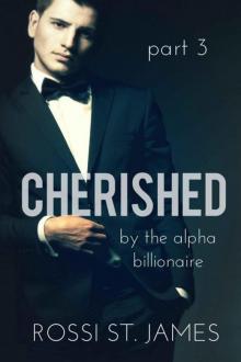 CHERISHED (By the Alpha Billionaire #3)