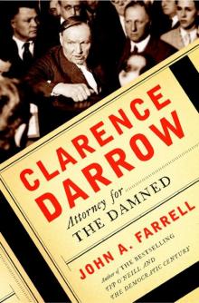 Clarence Darrow: Attorney for the Damned