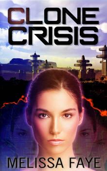 Clone Crisis: Book 1 in the Clone Crisis Trilogy