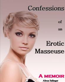 Confessions of an Erotic Masseuse: A Memoir