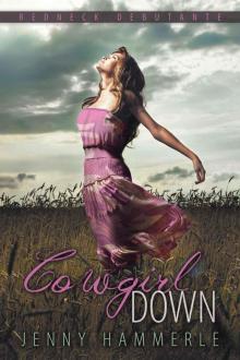 Cowgirl Down (Redneck Debutante)