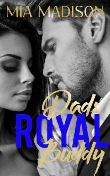 Dad's Royal Buddy: A Steamy Older Man Prince Romance