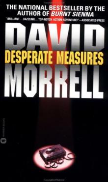 David Morrell - Desperate Measures