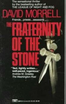 David Morrell - Fraternity of the Stone