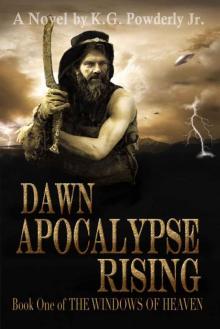 Dawn Apocalypse Rising (The Windows of Heaven Book 1)