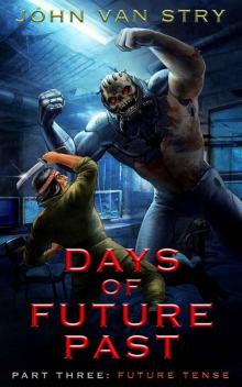 Days of Future Past - Part 3: Future Tense