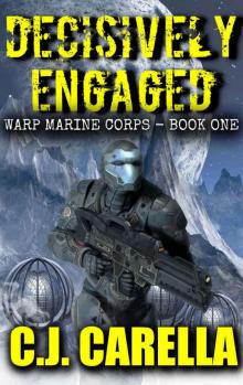 Decisively Engaged (Warp Marine Corps Book 1)