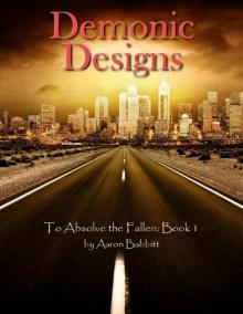 Demonic Designs (To Absolve the Fallen)